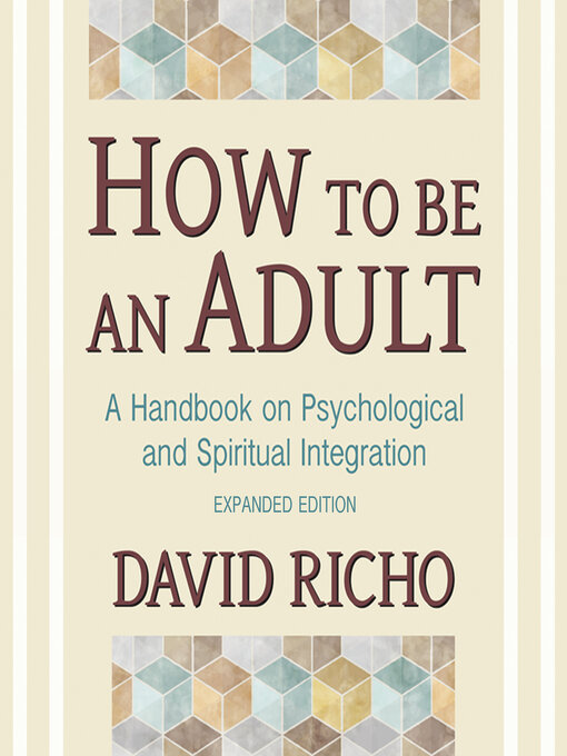Title details for How to Be an Adult by David Richo - Wait list